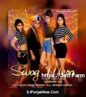 Swag Mera Shubham SMJ mp3 download