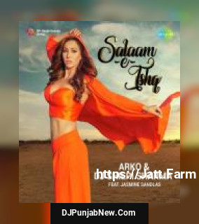 Salaam-E-Ishq Jasmine Sandlas, Arko mp3 download