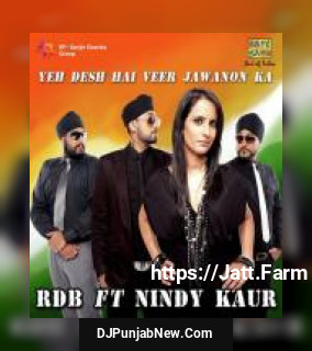 Yeh Desh Hai Veer Jawanon Ka - Cover Version RDB, Nindy Kaur mp3 download