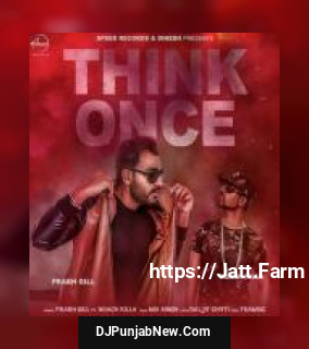 Think Once Prabh Gill, Roach Killa mp3 download
