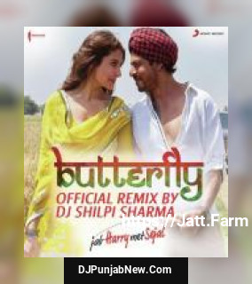 Butterfly [From "Jab Harry Met Sejal"] Nooran Sisters, Aaman Trikha, DJ Shilpi Sharma, Pritam Chakraborty, Sunidhi Chauhan, Dev Negi mp3 download