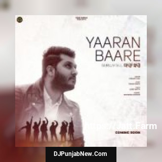 Yaaran Baare Gurluv Gill mp3 download