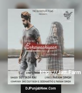 Beparwaahiyaan Suyyash Rai, Charlie Chauhan mp3 download