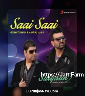 Saai Saai Gurmit Singh & Navraj Hans mp3 download