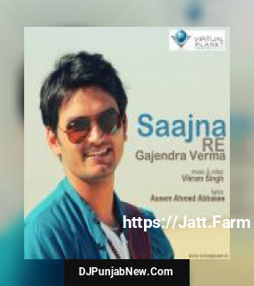 Saajna Re Gajendra Verma mp3 download