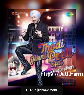 Thodi Jinni Peeti Hai Dilbagh Singh, Millind Gaba mp3 download