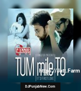 Tum Mile To Kunaal Vermaa, Rapperiya Baalam mp3 download