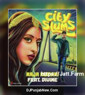 City Slums DIVINE, Raja Kumari mp3 download