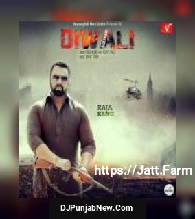 Diwali-Goliyan Raja Kang, Kaint Singh mp3 download