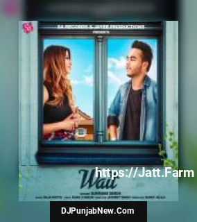 Wait Sukhmani Singh mp3 download