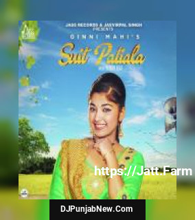Suit Patiala Ginni Mahi mp3 download