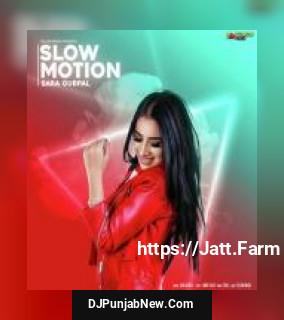 Slow Motion Sara Gurpal mp3 download