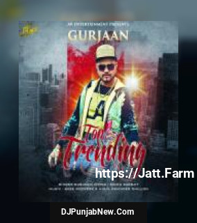 Top Trending Gurjaan mp3 download