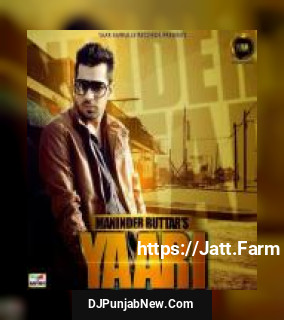 Yaari Maninder Buttar mp3 download
