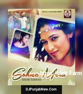 Sohna Mera Shobi Sarwan mp3 download