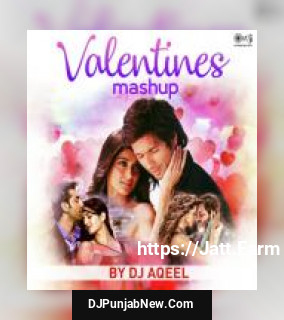 Valentines Mashup By DJ Aqeel Atif Aslam, Sunidhi Chauhan mp3 download