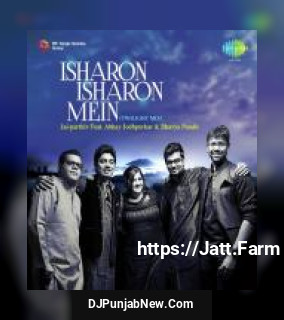 Isharon Isharon Mein Bhavya Pandit, Abhay Jodhpurkar mp3 download