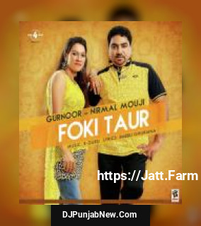 Foki Taur Nirmal Mouji, Gurnoor mp3 download