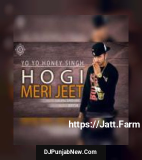 Hogi Meri Jeet Yo Yo Honey Singh mp3 download