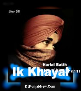 Ik Khayal Harlal Batth mp3 download