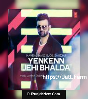 YENKENN JEHI BHALDA Navraj Hans, Dil Sandhu mp3 download