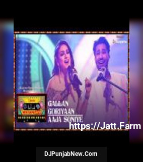 Gallan Goriyan Aaja Soniye Harbhajan Mann, Akriti Kakar mp3 download