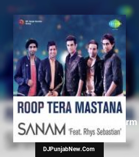 Roop Tera Mastana Sanam Puri, Rhys Sebastian mp3 download