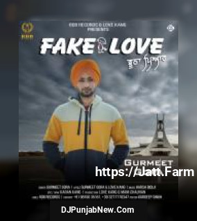 Fake Love Gurmeet Gora mp3 download