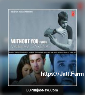 Without You Vaibhav Saxena, Hardy Sandhu mp3 download