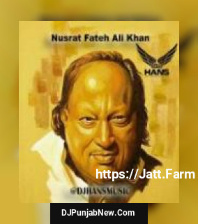 Nusrat Fateh Ali Khan Mashup Dj Hans mp3 download