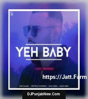 Yeh Baby Garry Sandhu mp3 download