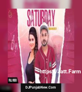 Saturday Maninder Maan mp3 download