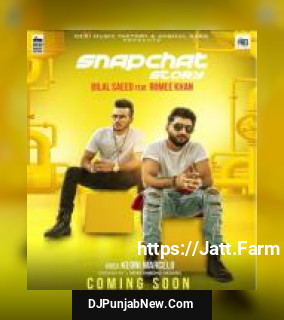 Snapchat Story Bilal Saeed, Romee Khan mp3 download