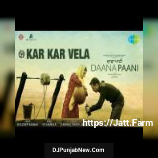 Kar Kar Vela Kuldeep Manak mp3 download