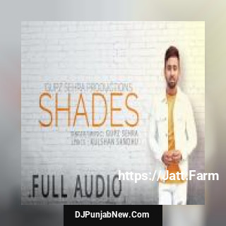 Shades Gupz Sehra mp3 download