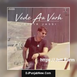 Vede Aa Varh Jasbir Jassi mp3 download