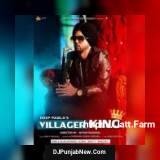 Villager King Deep Pabla mp3 download