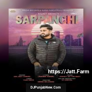 Sarpanchi Daljeet Chahal mp3 download