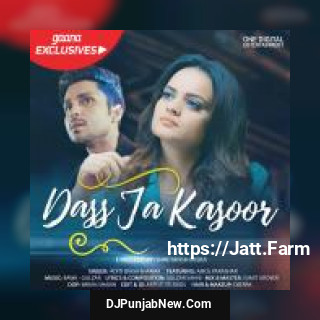 Dass Ja Kasoor Aditi Singh Sharma, Amol Parashar mp3 download
