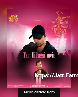 Teri Dillaggi Mein mp3 download