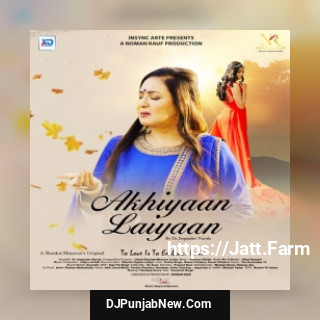 Akhiyan Laiyaan mp3 download