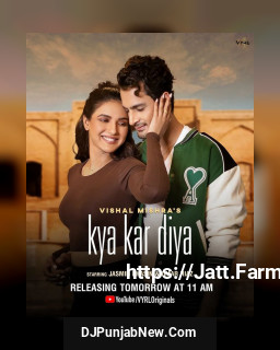 Kya Kar Diya mp3 download