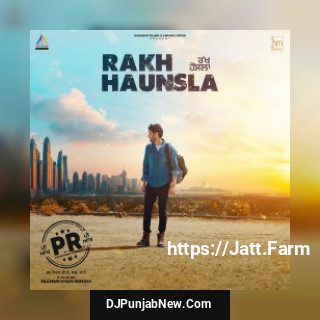 Rakh Haunsla mp3 download