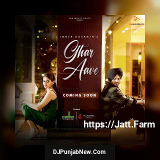 Ghar Aave mp3 download