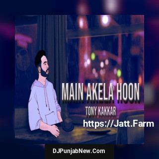 Main Akela Hoon mp3 download