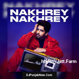 Nakhrey Nakhrey mp3 download