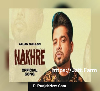 Nakhre mp3 download