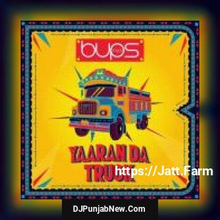 Yaaran Da Truck Bups Saggu mp3 download