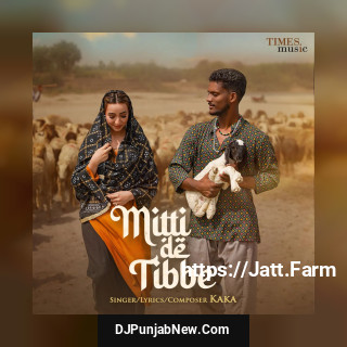 Mitti De Tibbe mp3 download