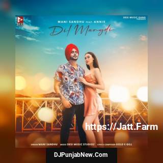 Dil Mangdi mp3 download